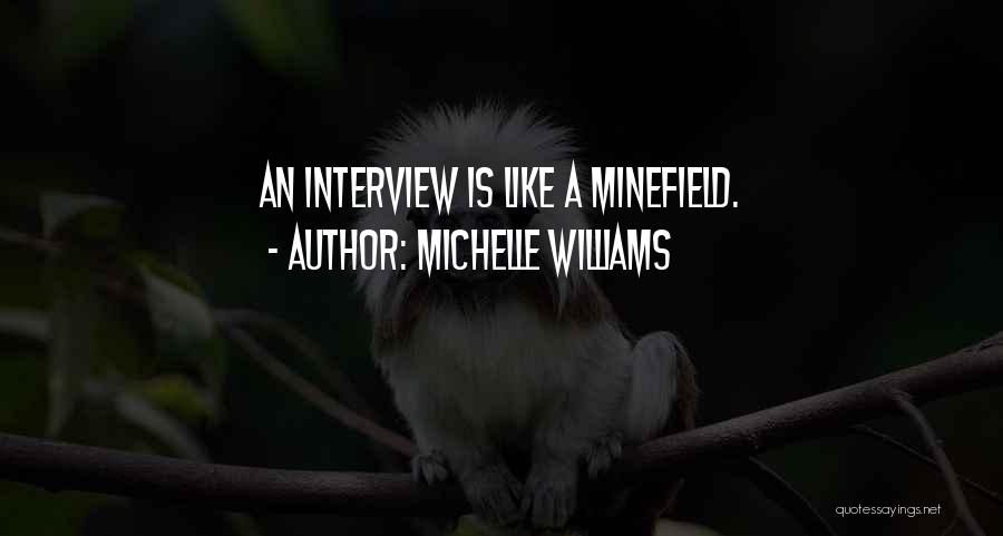 Interview Quotes By Michelle Williams