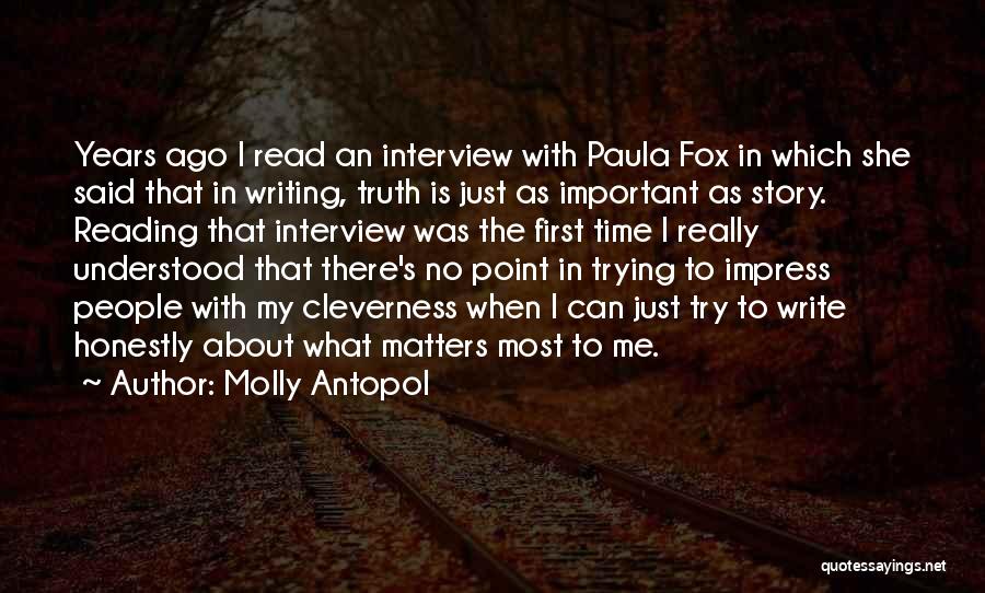 Interview Quotes By Molly Antopol