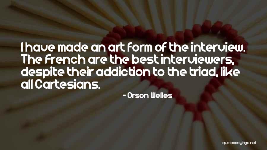 Interview Quotes By Orson Welles