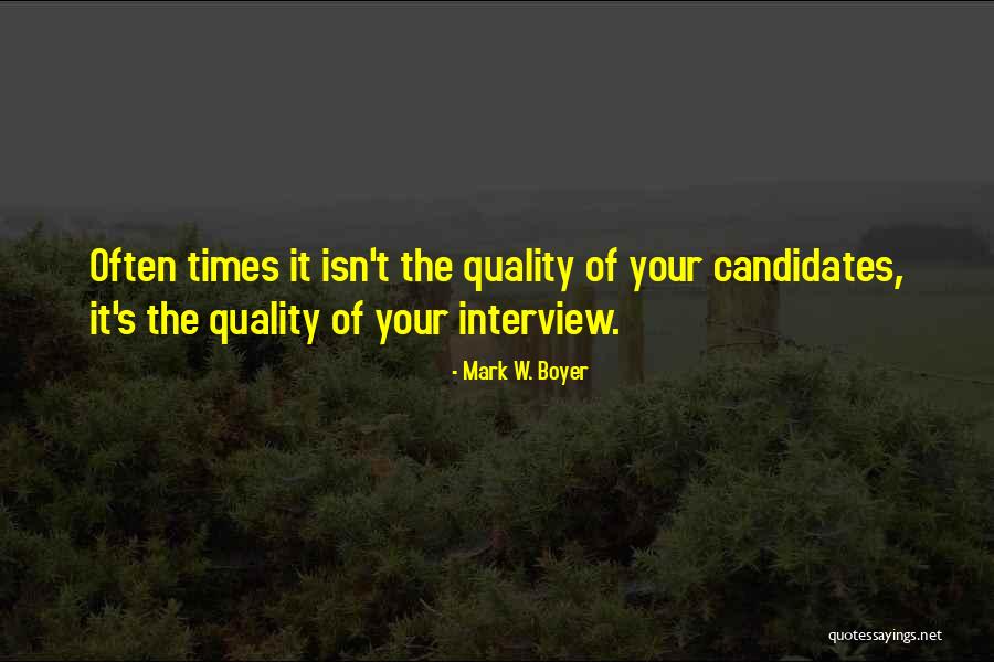 Interview Quotes Quotes By Mark W. Boyer Interview Quotes Quotes By Mark W. Boyer