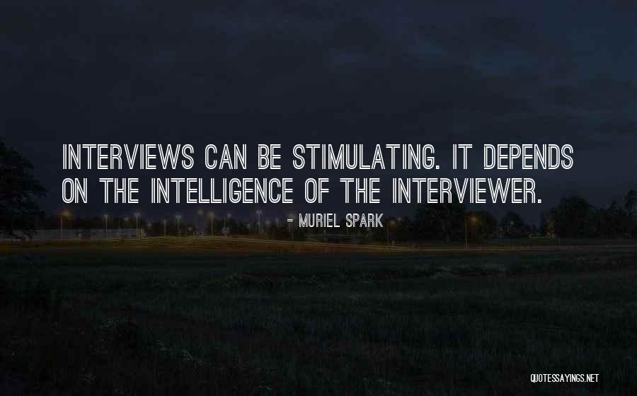 Interviewers Quotes By Muriel Spark Interviewers Quotes By Muriel Spark