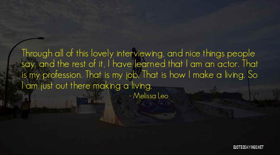 Interviewing For A Job Quotes By Melissa Leo Interviewing For A Job Quotes By Melissa Leo
