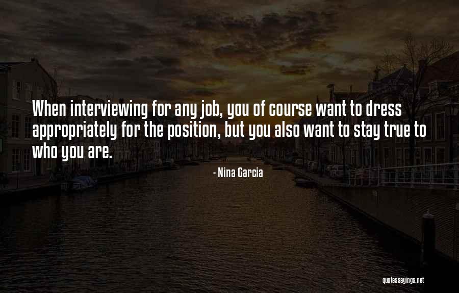 Interviewing For A Job Quotes By Nina Garcia Interviewing For A Job Quotes By Nina Garcia