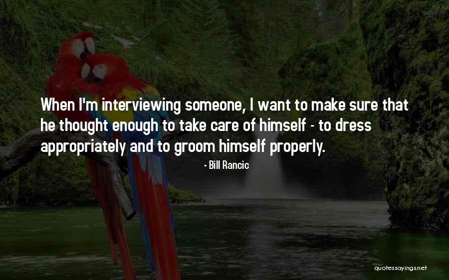 Interviewing Someone Quotes By Bill Rancic Interviewing Someone Quotes By Bill Rancic