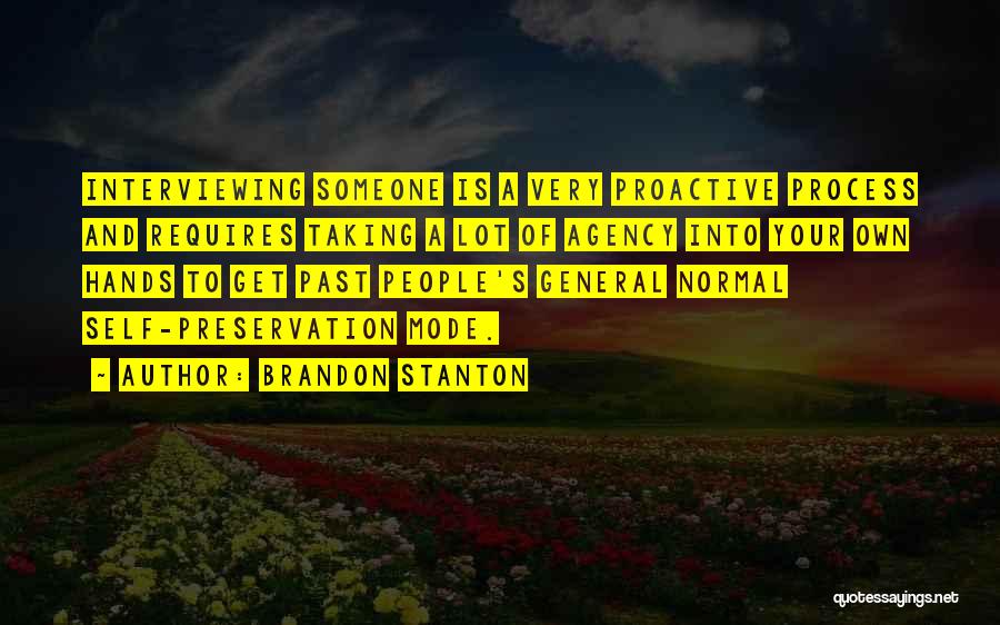 Interviewing Someone Quotes By Brandon Stanton