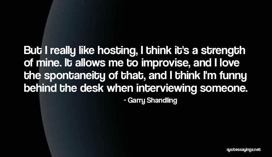 Interviewing Someone Quotes By Garry Shandling