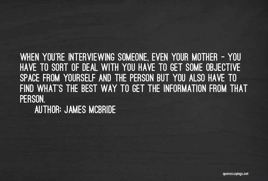 Interviewing Someone Quotes By James McBride