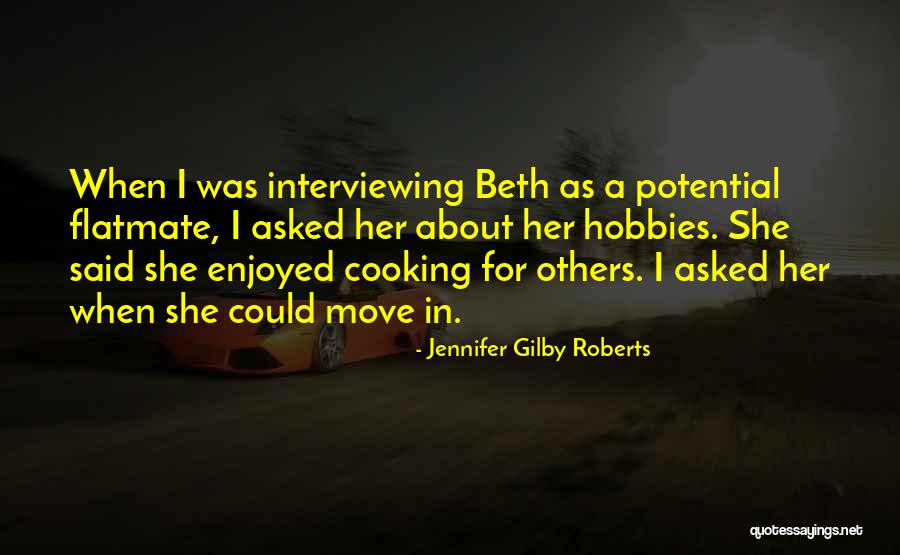 Interviewing Someone Quotes By Jennifer Gilby Roberts