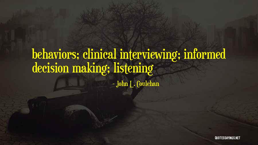 Interviewing Someone Quotes By John L. Coulehan Interviewing Someone Quotes By John L. Coulehan