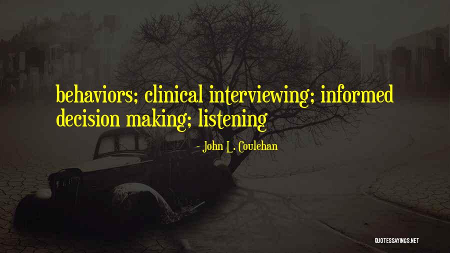 Interviewing Someone Quotes By John L. Coulehan