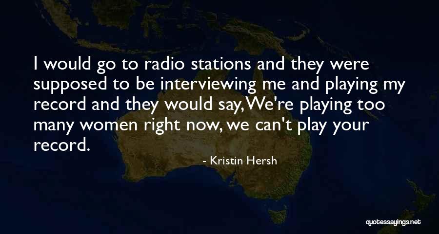 Interviewing Someone Quotes By Kristin Hersh