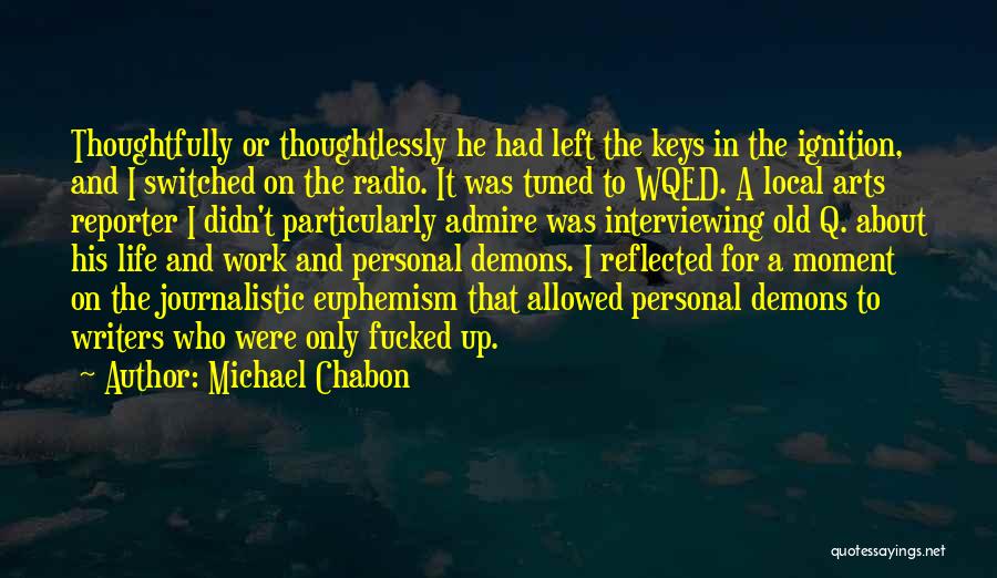 Interviewing Someone Quotes By Michael Chabon