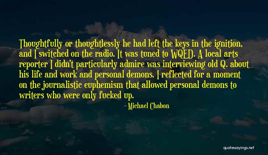 Interviewing Someone Quotes By Michael Chabon Interviewing Someone Quotes By Michael Chabon