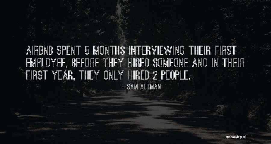 Interviewing Someone Quotes By Sam Altman Interviewing Someone Quotes By Sam Altman