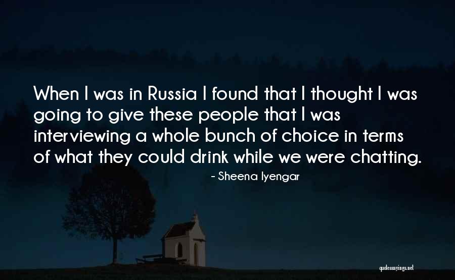 Interviewing Someone Quotes By Sheena Iyengar Interviewing Someone Quotes By Sheena Iyengar