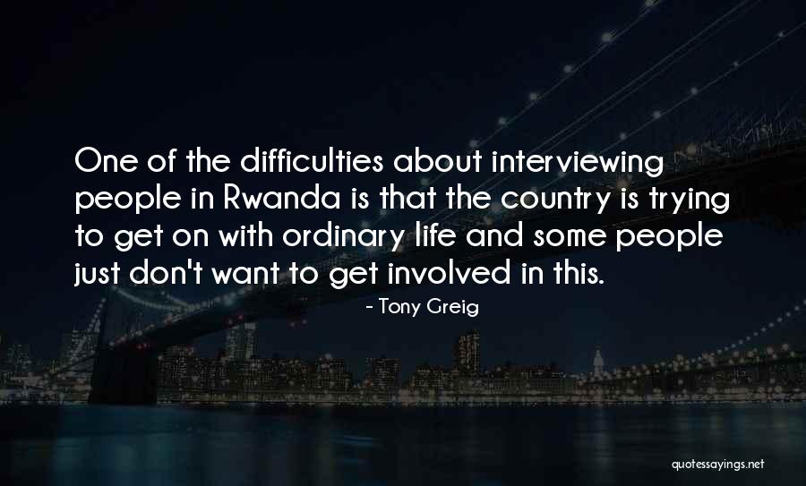 Interviewing Someone Quotes By Tony Greig