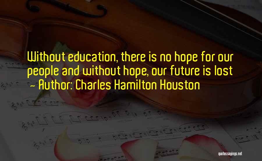 Interviu In Limba Quotes By Charles Hamilton Houston