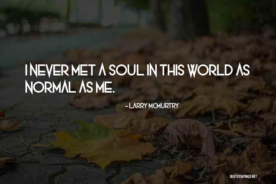 Interwarn Quotes By Larry McMurtry Interwarn Quotes By Larry McMurtry