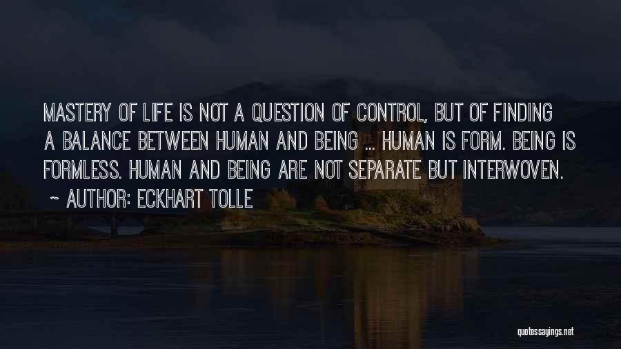 Interwoven Quotes By Eckhart Tolle