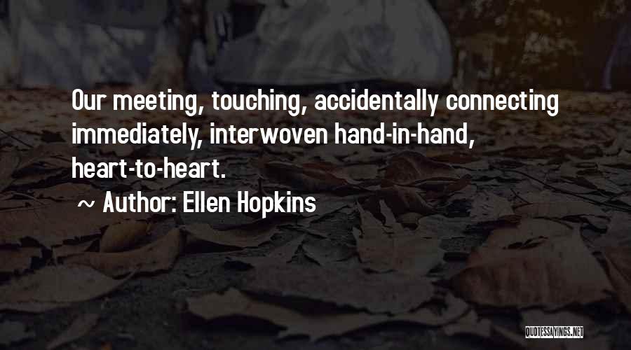 Interwoven Quotes By Ellen Hopkins