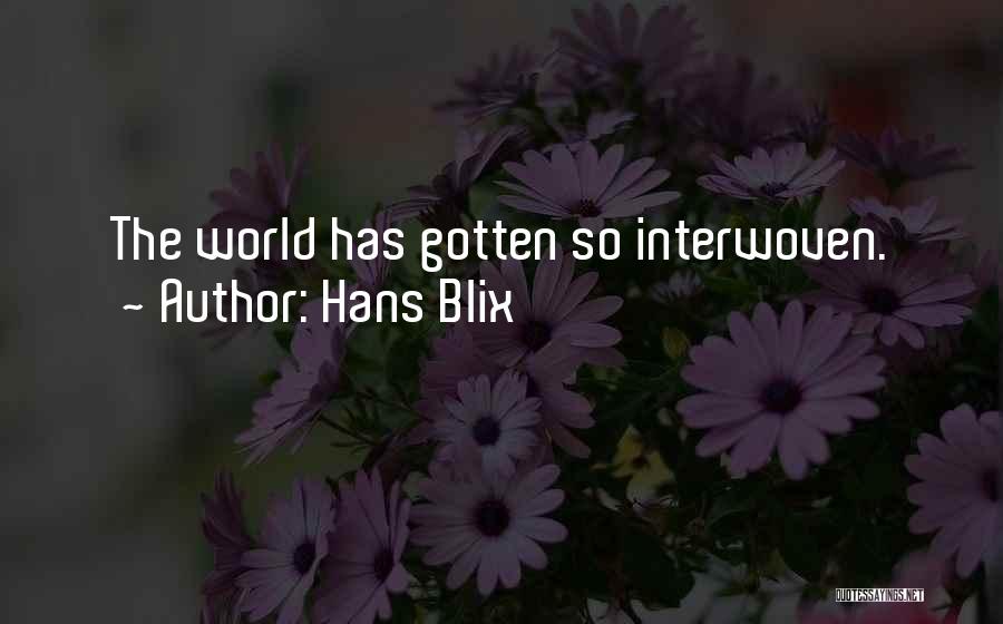 Interwoven Quotes By Hans Blix