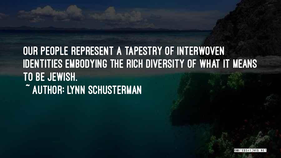 Interwoven Quotes By Lynn Schusterman