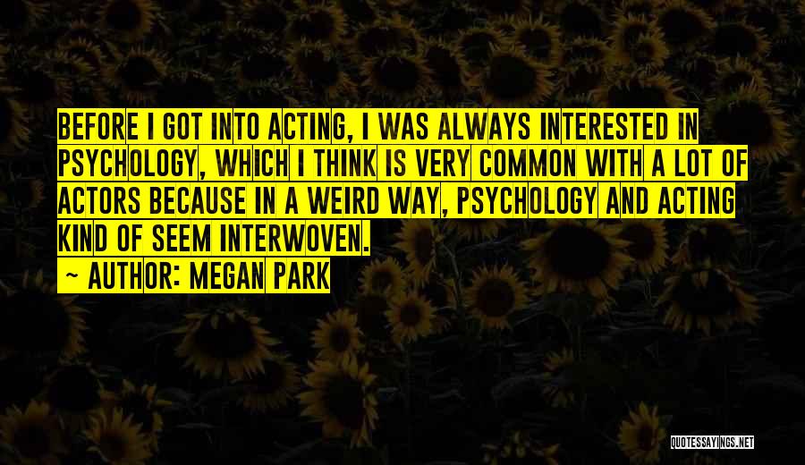 Interwoven Quotes By Megan Park