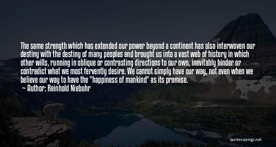 Interwoven Quotes By Reinhold Niebuhr