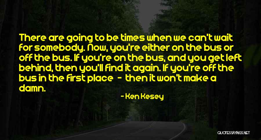 Intestate Law Quotes By Ken Kesey Intestate Law Quotes By Ken Kesey