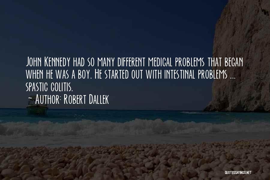 Intestinal Quotes By Robert Dallek