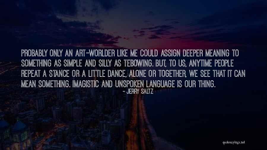 Inthira Jeck Quotes By Jerry Saltz Inthira Jeck Quotes By Jerry Saltz