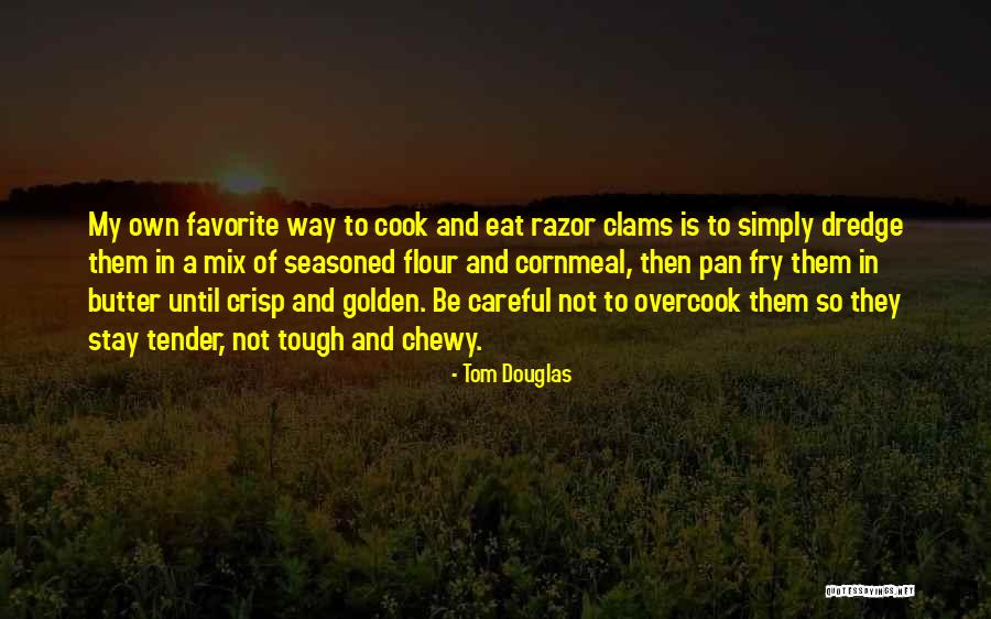 Inthira Thakhek Quotes By Tom Douglas Inthira Thakhek Quotes By Tom Douglas