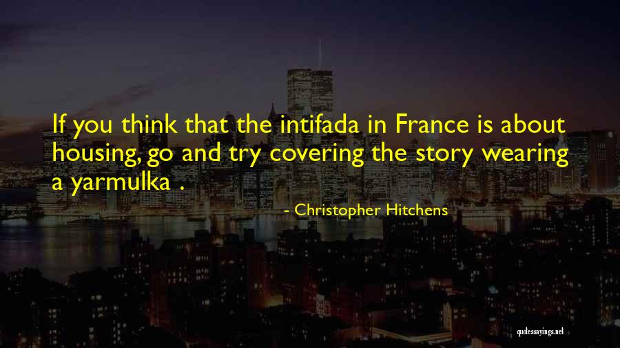 Intifada 2 Quotes By Christopher Hitchens Intifada 2 Quotes By Christopher Hitchens