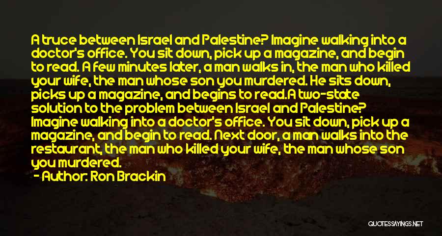 Intifada Palestine Quotes By Ron Brackin