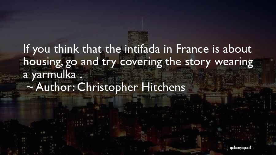 Intifada Quotes By Christopher Hitchens