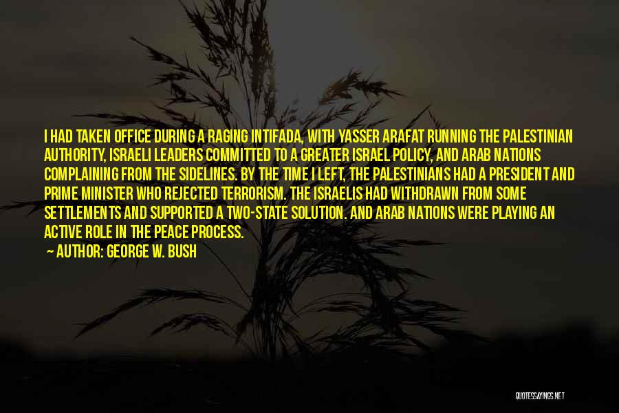 Intifada Quotes By George W. Bush