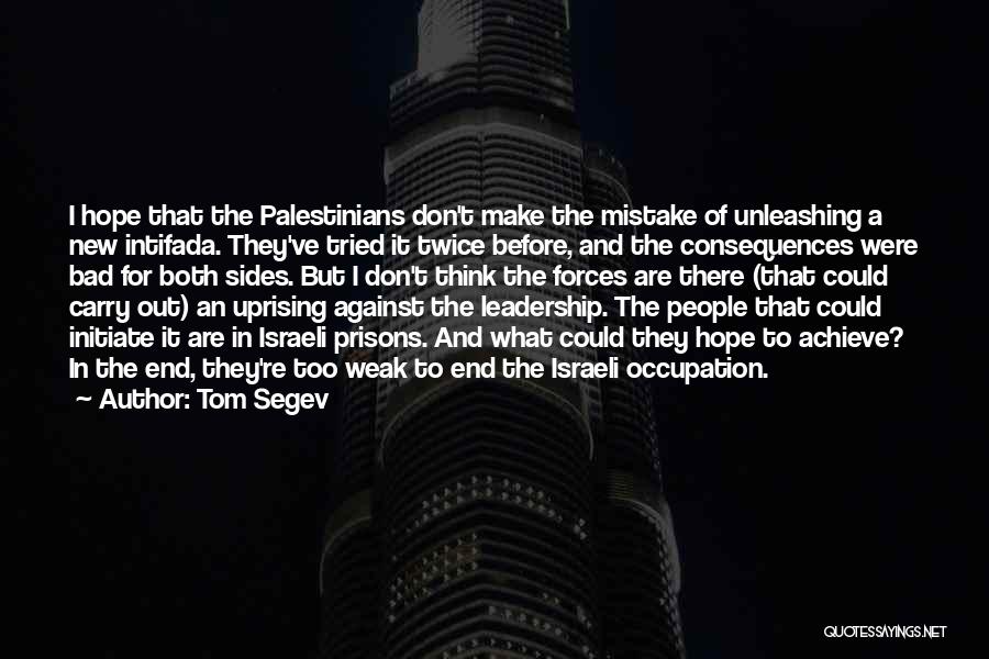 Intifada Quotes By Tom Segev