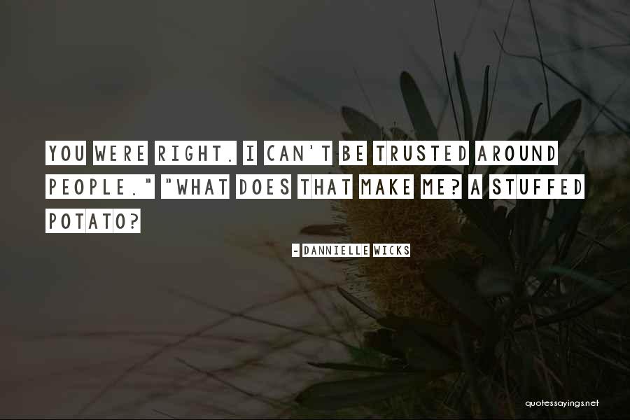 Intihar Yollari Quotes By Dannielle Wicks