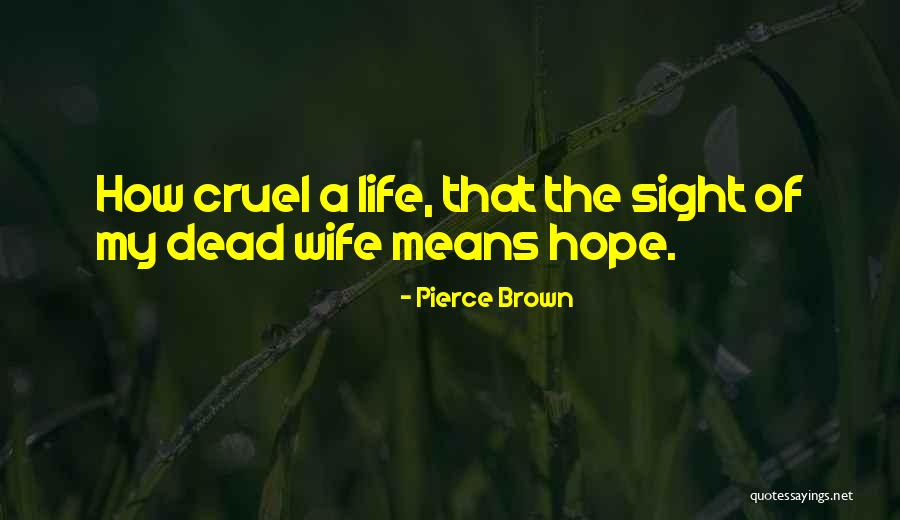 Intihar Yollari Quotes By Pierce Brown