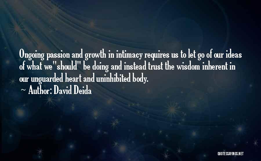 Intimacy And Passion Quotes By David Deida