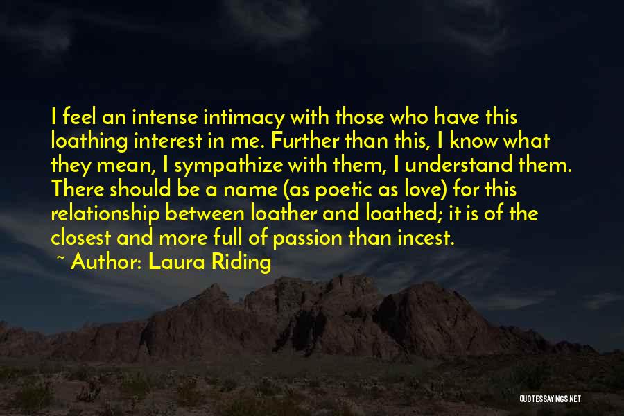 Intimacy And Passion Quotes By Laura Riding