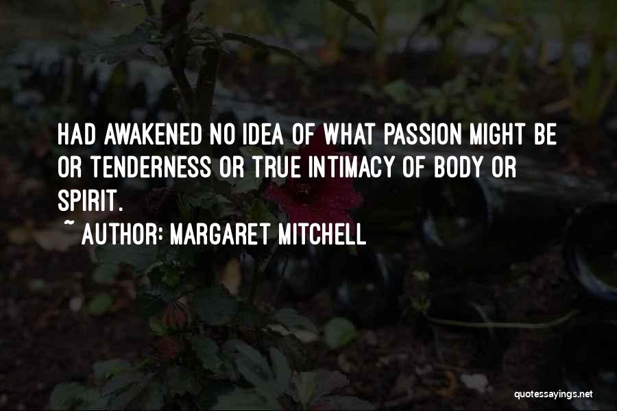 Intimacy And Passion Quotes By Margaret Mitchell