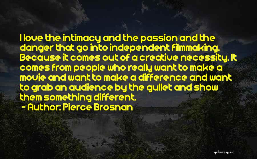Intimacy And Passion Quotes By Pierce Brosnan