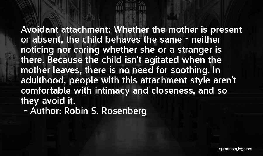 Intimacy Closeness Quotes By Robin S. Rosenberg