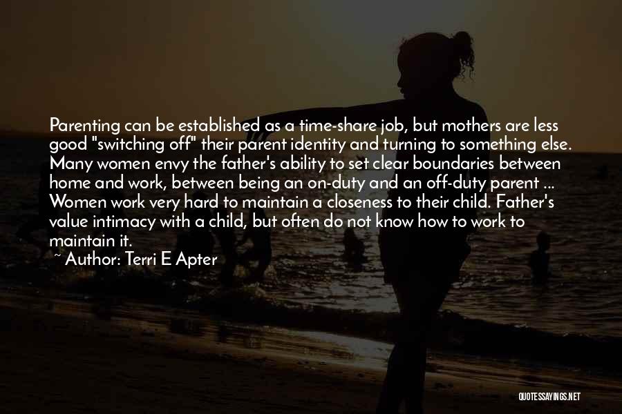 Intimacy Closeness Quotes By Terri E Apter