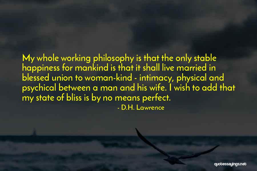 Intimacy Means Quotes By D.H. Lawrence Intimacy Means Quotes By D.H. Lawrence