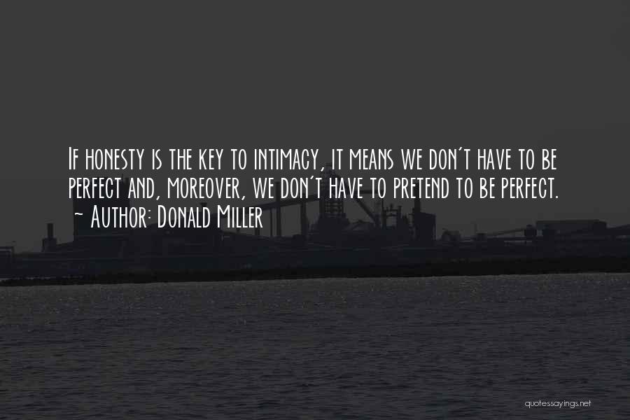 Intimacy Means Quotes By Donald Miller