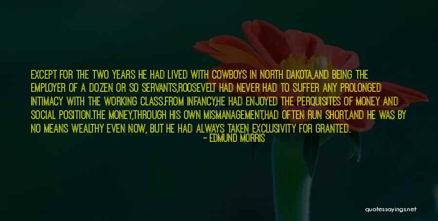 Intimacy Means Quotes By Edmund Morris Intimacy Means Quotes By Edmund Morris
