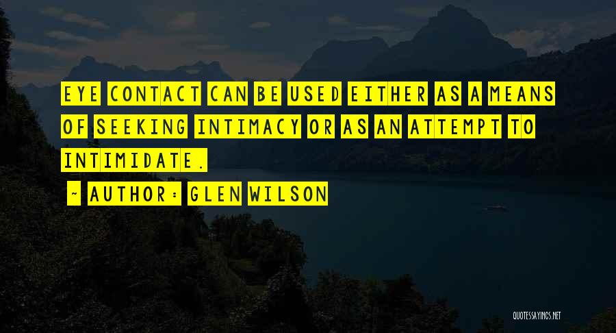 Intimacy Means Quotes By Glen Wilson