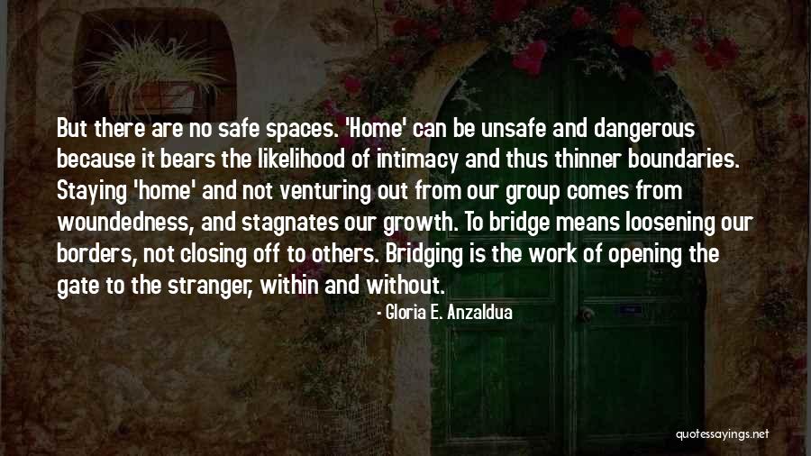 Intimacy Means Quotes By Gloria E. Anzaldua Intimacy Means Quotes By Gloria E. Anzaldua
